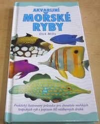 Dick Mills - Akvarijní mořské ryby (2004)