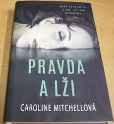 Caroline Mitchell - Pravda a lži (2020)