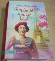 Agnès Martin-Lugand - Kapka štěstí v ranní kávě (2019)