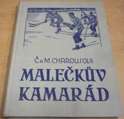 Čeněk Charous - Malečkův kamarád (1941)