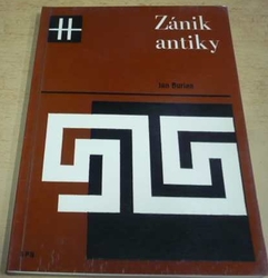 Jan Burian - Zánik antiky (1972)