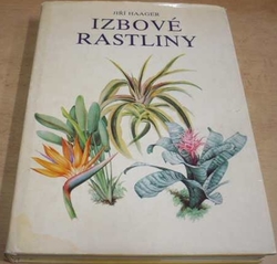 Jiří R. Haager - Izbové rastliny (1985)