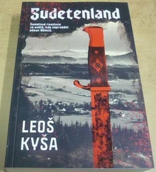 Leoš Kyša - Sudetenland (2023) PODPIS AUTORA !!!