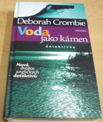 Deborah Crombie - Voda jako kámen (2008)