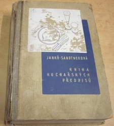 Marie Janků Sandtnerová - Kniha rozpočtů a kuchařských předpisů (1941)