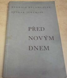 Bedřich  Bělohlávek - Před novým dnem (1936)