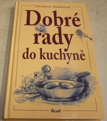 Christina Zacker - Dobré rady do kuchyně (2007)