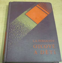 I. S. Turgeněv - Otcové a děti (1928)