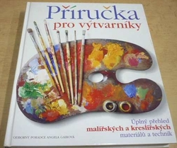 Angela Gair - Příručka pro výtvarníky (2003) 