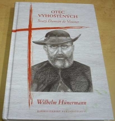 Wilhelm Hünermann - Otec vyhoštěných (2013)