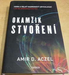 Amir Aczel - Okamžik stvoření (2012)