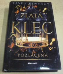 Raven Kennedy - Zlatá klec : Pozlacená (2024)