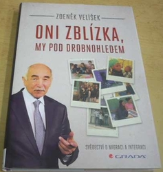 Zdeněk Velíšek - Oni zblízka, my pod drobnohledem (2017)