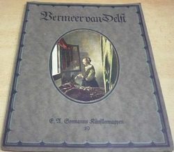 E. A. Seemanns Künstlermappen 19. Bermeer van Delft (1920) německy, švabachem  