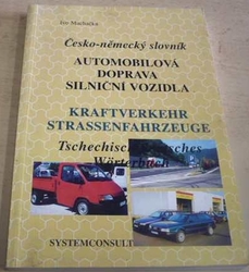 Ivo Machačka - Německo-český slovník. Automobilová doprava silniční vozidla (1995)  