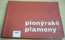 Otto Čmolík - Pionýrské plameny (1967)