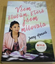 Jenny Hanová - Všem klukům, které jsem milovala (2021)