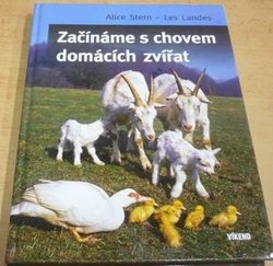 Alice Stern - Začínáme s chovem domácích zvířat (2013)