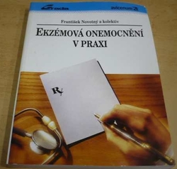 František Novotný - Ekzémová onemocnění v praxi  (1993)