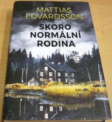 Mattias Edvardsson - Skoro normální rodina (2019)