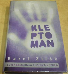 Karel Žilák - Kleptoman (2007)