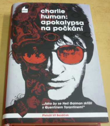 Charlie Human - Apokalypsa na počkání (2016)