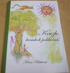 Hana Bláhová - Kouzlo, kamkoli pohlédneš (2021)