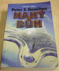 Peter F. Hamilton - Nahý bůh I: Útok (2005)