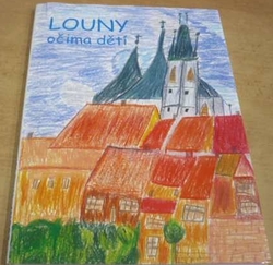 Louny očima dětí (2006)