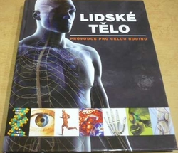 Lidské tělo - průvodce pro celou rodinu (2013)