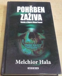 Melchior Hala - Pohřben zaživa: Román o Edgaru Allanu Poeovi (2010)
