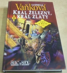 Ludmila Vaňková - Král železný, král zlatý (1998)