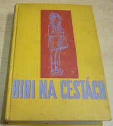 Karin Michaëlis - Bibi na cestách (1939)