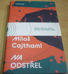 Miloš Cajthaml - Na odstřel (2018)