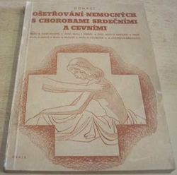 B. Fleischhans - Domácí ošetřování nemocných s chorobami srdečními a cevními (1944)