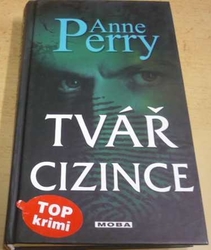 Anne Perry - Tvář cizince (2009)