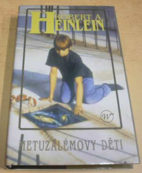 Robert A. Henlein - Metuzalémovy děti (2006)