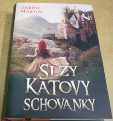 Sabine Martin - Slzy katovy schovanky (2021)
