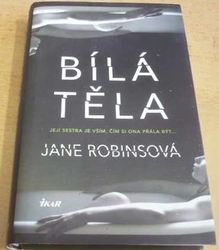 Jane Robinsová - Bílá těla (2018)