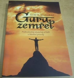 Rabi R. Maharaj - Guru zemřel (2017)