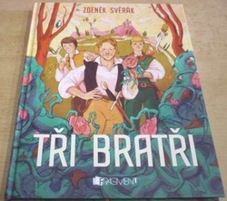 Zdeněk Svěrák - Tři bratři (2014)