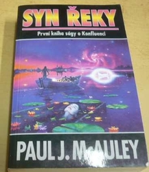 Paul James McAuley - Syn řeky (2000)