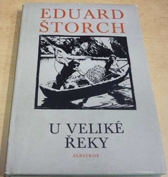 Eduard Štorch - U Veliké řeky (1972)