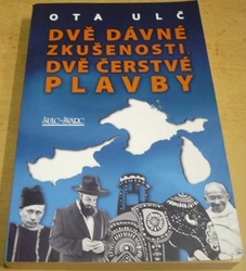 Ota Ulč - Dvě dávné zkušenosti, dvě čerstvé plavby (2019)