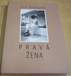 Eva Štolbová - Pravá žena (2017) PODPIS AUTORKY !!!