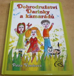 Petra Vondrová - Dobrodružství Darinky a kamarádů (2010)