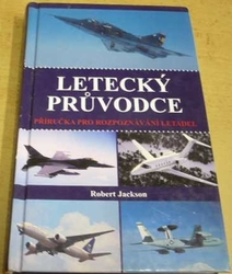 Robert Jackson - Letecký průvodce (2006)
