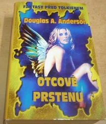 Douglas A. Anderson - Otcové prstenu (2004)