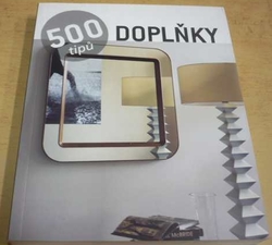 Doplňky - 500 tipů (2011) čtyřjazyčná 