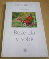 Luula Viilma - Odpouštím si / Beze zla v sobě (2005)